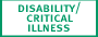 Disability/Critical Illness